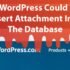 Fix Wordpress error Could not insert attachment into the database